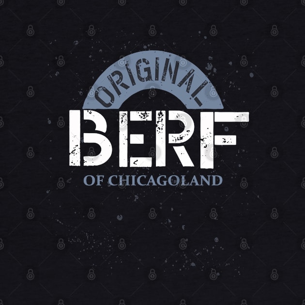 Original Berf of Chicagoland by ArtfulDesign